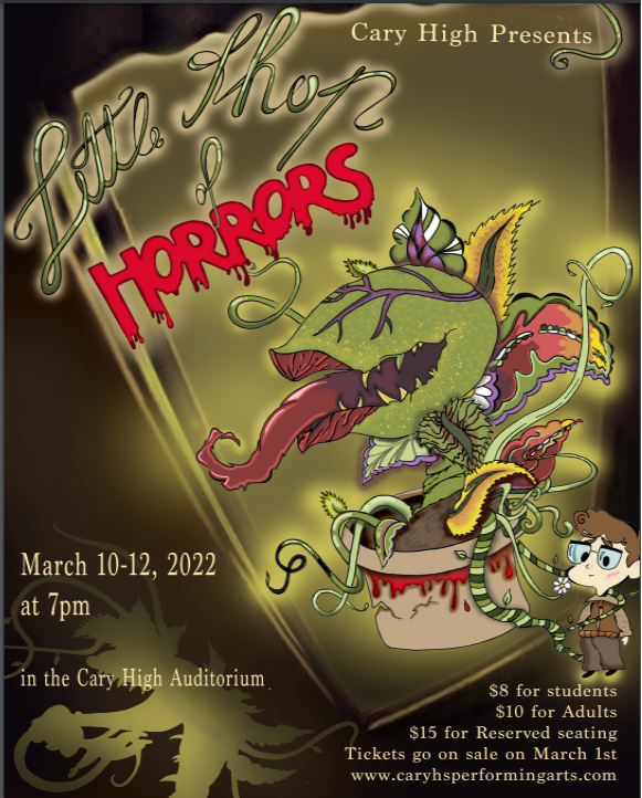 Cary High School presents Little Shop of Horrors. March 10-12 at 7pm each night in the Cary High Auditorium. $5 for students, $10 for adults, $15 for reserved seating.