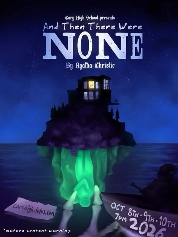 Join Cary High drama for Agatha Christie’s “And then there were none”